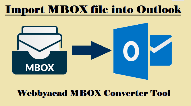 How to Import MBOX file into Outlook?
