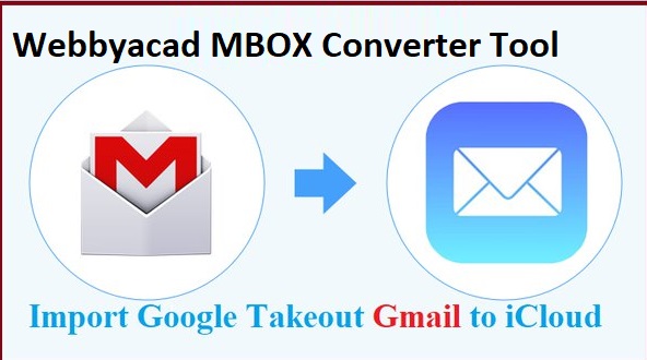 How to Import Gmail Email to iCloud Account