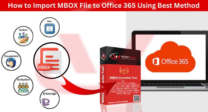 How to Import MBOX Files to Office 365 Using Best Method