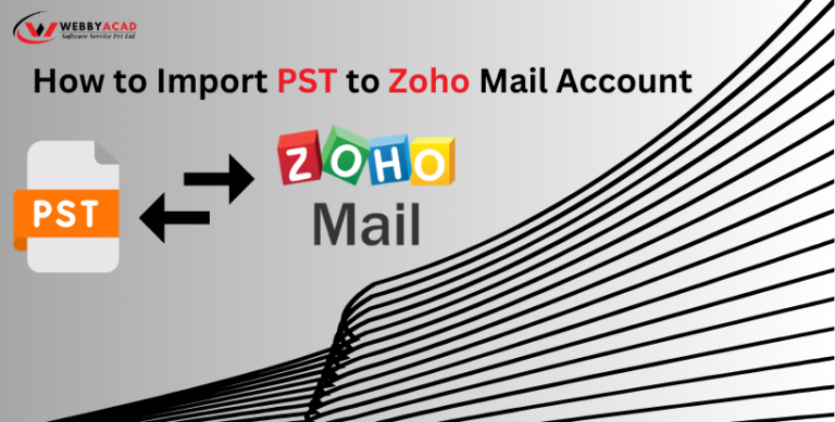 How to Import PST to Zoho Mail Account With Attachment in 2025