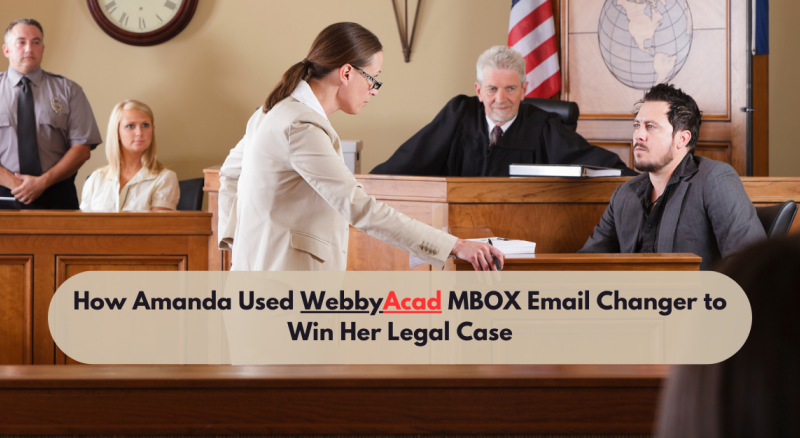 Case Study: How Amanda Used MBOX Email File Changer to Win Her Legal Case